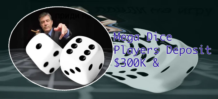 Latest news mega dice